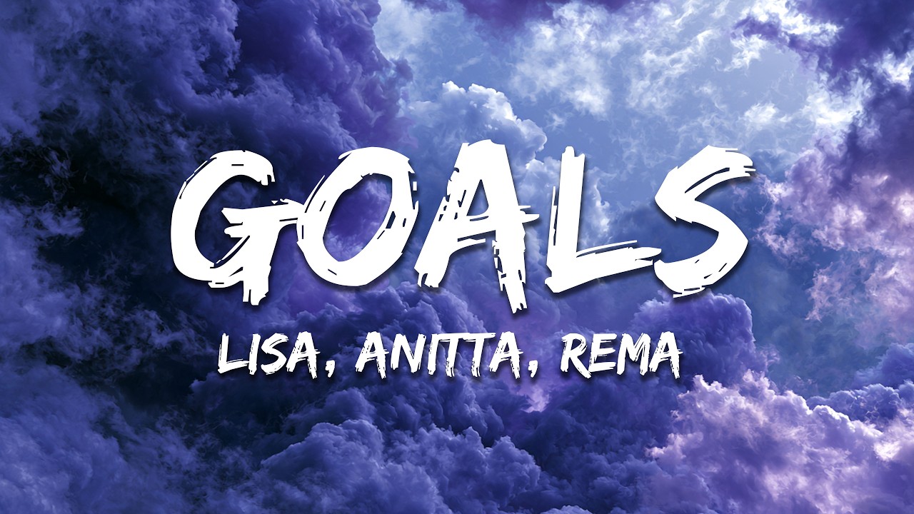 Watch Anitta, LISA, Rema & FIFA Sound - Goals (Lyrics) on YouTube Watch Anitta, LISA, Rema & FIFA Sound - Goals (Lyrics) on YouTube