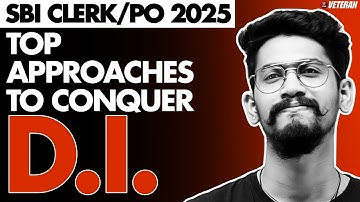 Top Approaches to Conquer DI | SBI Clerk/PO Prelims 2024-25 | Yashraj Sir | Veteran