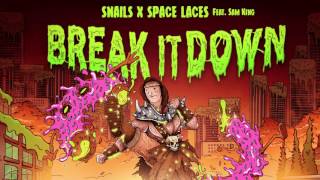 Snails x Space Laces - Break It Down feat. Sam King