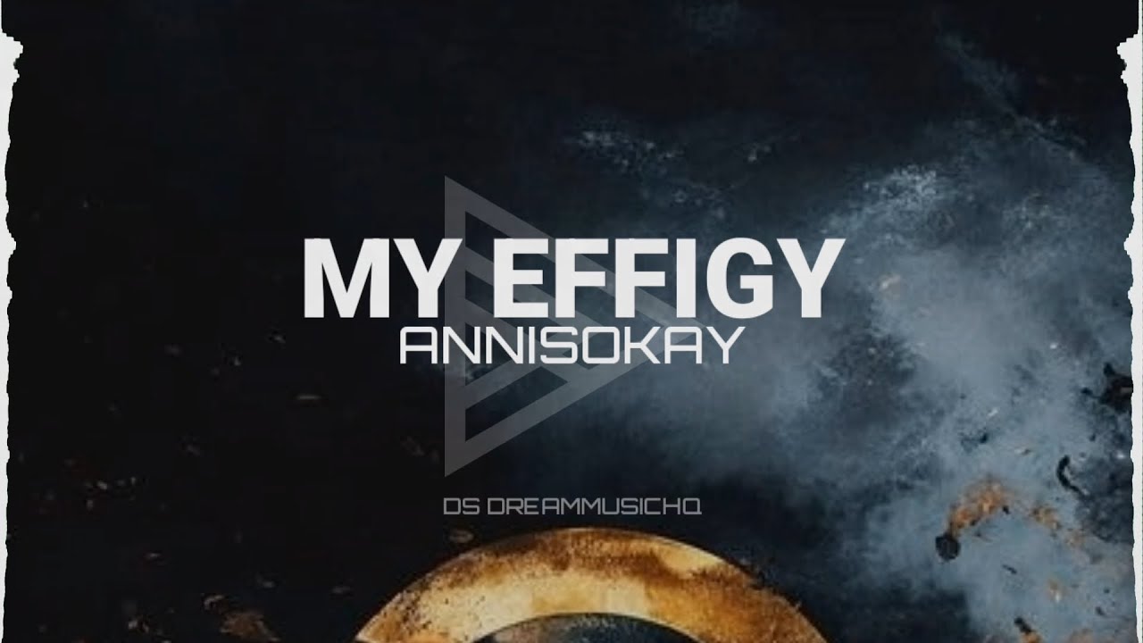 Annisokay - My Effigy (Lyrics)