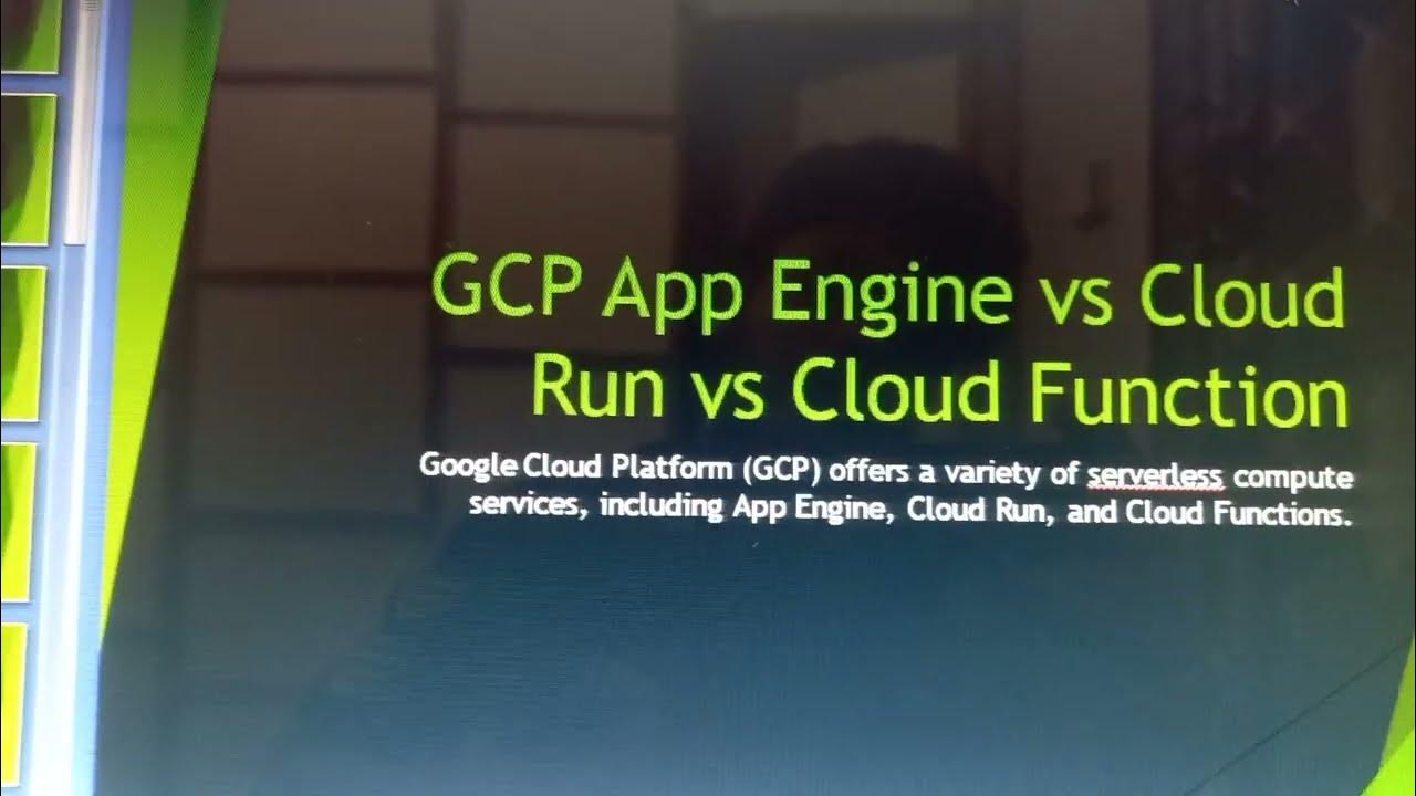 gcp-app-engine-vs-cloud-run-vs-cloud-function-youtube