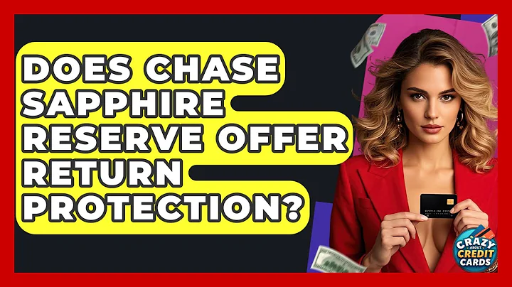 Does Chase Sapphire Reserve Offer Return Protection? - Crazy About Credit Cards