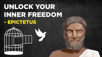 Unlock Your Inner Freedom  - Epictetus (Stoicism)