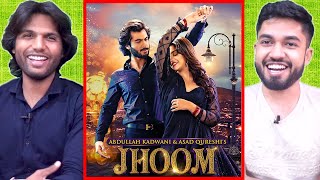 Jhoom OST & Teasers- Indian Reaction Thumb