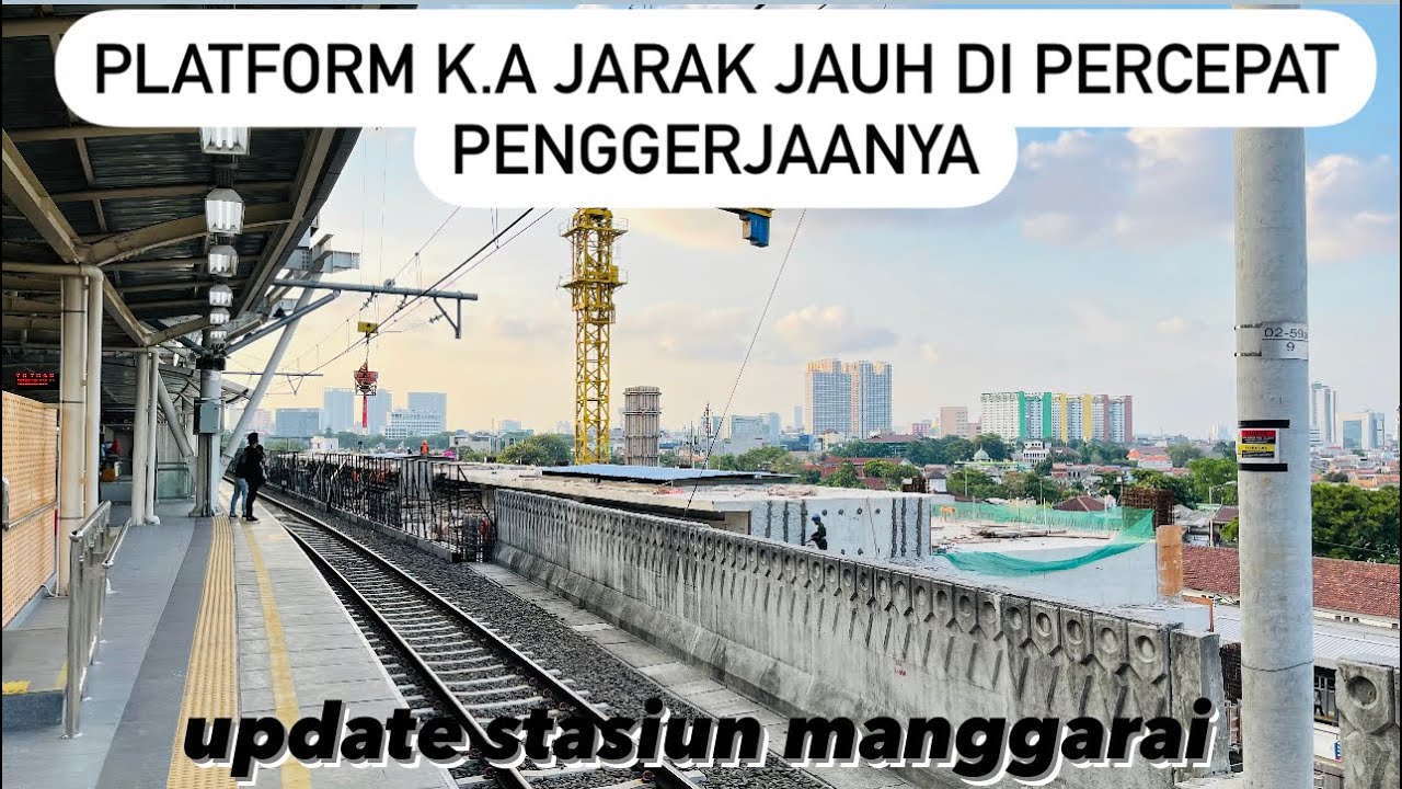 PLATFORM KA JARAK JAUH DIPERCEPAT PENGGERJAANYA UPDATE STASIUN