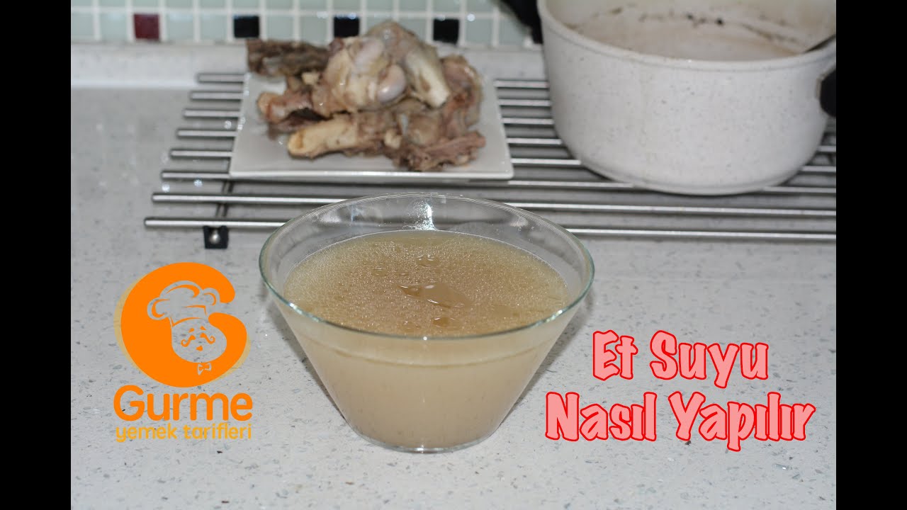Et Suyu Nasıl Yapılır? – Gurme Yemek Tarifleri'nden Et Suyu Tarifi