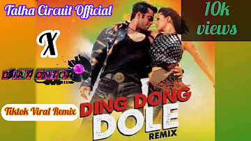 Ding Dong Ding Dole | Tiktok Viral Dance Remix | @TalhaCircuitfficial X D Jay Ontor 2024
