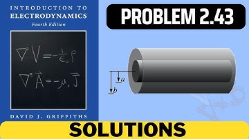 Griffiths Problem 2.43 solution | introduction to electrodynamics (4th Edition) Griffiths solutions