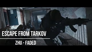 Escape from Tarkov (ZHU - Faded)