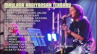 Salahmu Sendiri - Maulana Ardiansyah Best Cover 2024 Full Album Terbaik