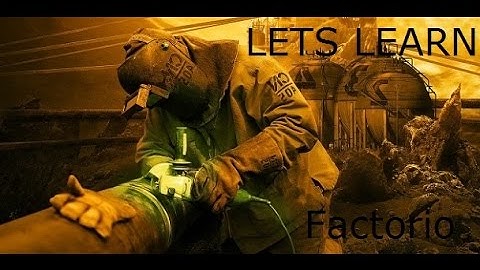 Lets Learn Factorio Part 1