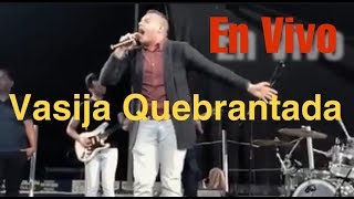 Video thumbnail of "Vasija Quebrantada - En Vivo - Felixis Falcón"