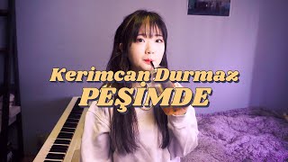 Kerimcan Durmaz - Peşimde (Koreli kız God Dyu cover) Resimi