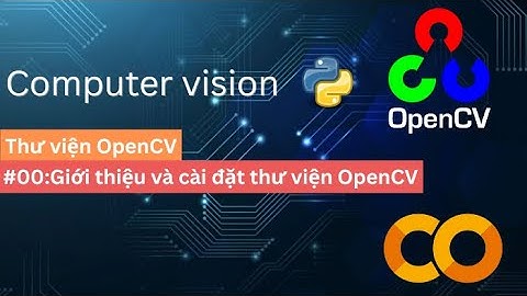 [Computer vision] #00: Giới thiệu cách xử dụng google colab để chạy chương trình