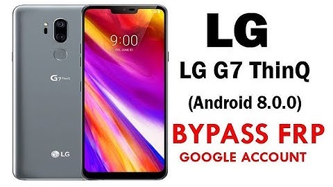 LG G7 ThinQ (Android 8.0.0) Google Account lock Bypass Easy Steps Quick Method 100% Work without PC