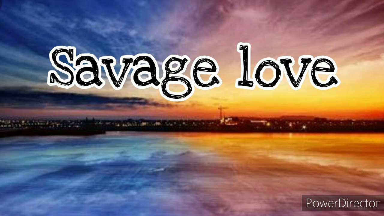Savage love .../ - YouTube