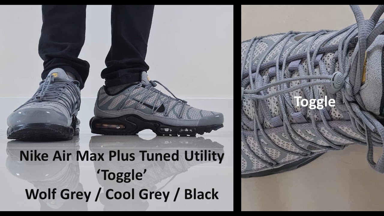 Worth the Upgrades? Nike Air Max Plus Tuned Utility 'Toggle', Wolf Grey /  Black On Foot & Review #tn - YouTube