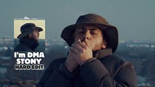 Im Dma - Stony Hard Edit