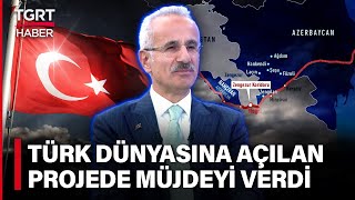 Zengezur Koridorunda Yeni Müjde Bakan Uraloğlu Tgrt Haberde Tarih Verdi