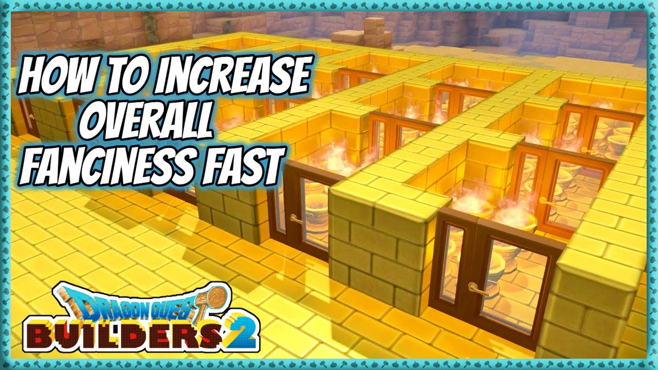 Dragon Quest Builders 2 | How To Increase Overall Fanciness Fast