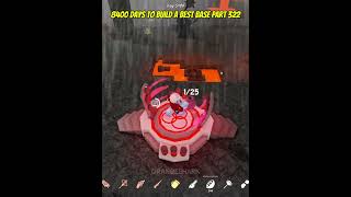 8400 Days To Build A Best Base - Part 322