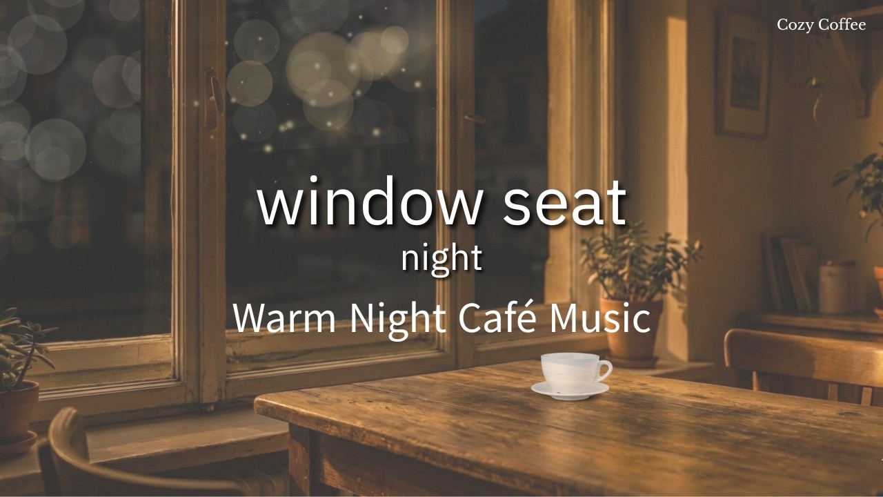Warm Night by the Window | Coffee Sonnet l 커피소넷 ☕