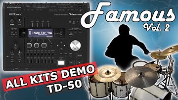Famous Vol. 2 | Roland TD-50 Custom Kits Download - John Bonham, Chad Smith, Simon Phillips & more!