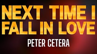 Next time i fall in love peter cetera karaoke