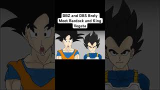 DBZ and DBS Broly Meet Bardock and King Vegeta #shorts #dragonball #dragonballsuper #bardock