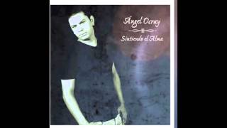 Angel Ocray - Sabes que te quiero
