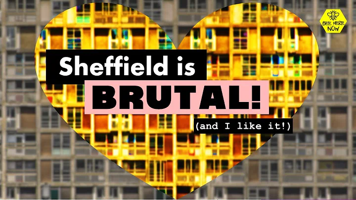 The Brutally Bonkers Architecture of Sheffield