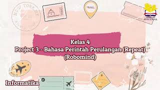 Project 3 - Kelas 4 - Bahasa Perintah Repeat (Robomind)