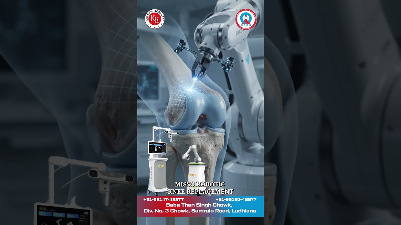 Knee Pain Making Every Step Hard? | Robotic Knee Replacement | Kalyan Hospital Ludhiana