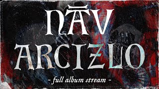 NĀV / ARCIZLO [full album stream]