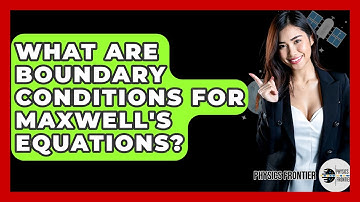 What Are Boundary Conditions For Maxwell