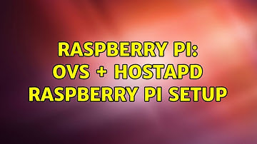 Raspberry Pi: OVS + Hostapd Raspberry pi setup