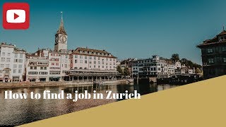 How to find a job in Zurich