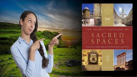 The Secret Language of Sacred Spaces: Decoding Churches, Temples, Mosques by Jon Cannon