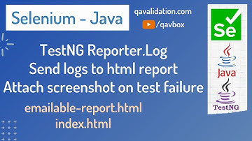 ReporterLog - Customise testNG html report & attach screenshot on failure