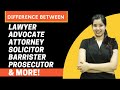 What is the difference between lawyer advocate barrister attorney and more