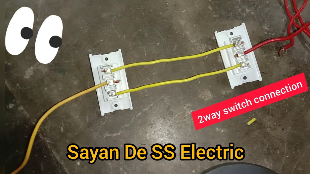 Two Way Switch Connection By Ss Electric Youtube