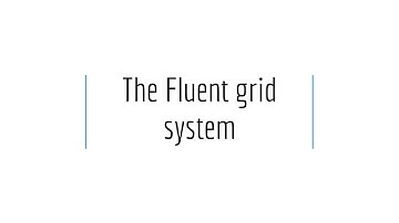 Fluent grid system - Work accurately
