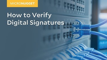MicroNugget: How to Verify Digital Signatures