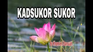 Kadsukor Kasukor By Khomieni Bansuan