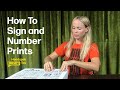 How To Sign and Number Prints