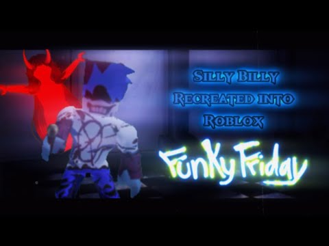 Silly Billy | Recreated into Roblox Funky Friday | Hit single real by @churgneygurgney9895 Silly Billy | Recreated into Roblox Funky Friday | Hit single real by @churgneygurgney9895