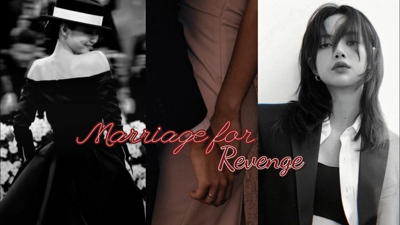 Jenlisa ff | marriage for revenge | jenlisa oneshot