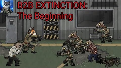 B2B Extinction | A Anthropomorphic Zombie Shooter | #1