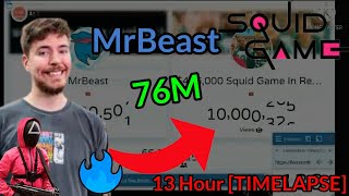 MrBeast Squid Game in Real Life! ViewCount Timelapse in 13Hours