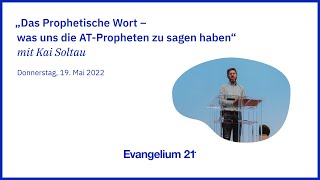 02 Kai Soltau Das Prophetische Wort E21-Hauptkonferenz 2022